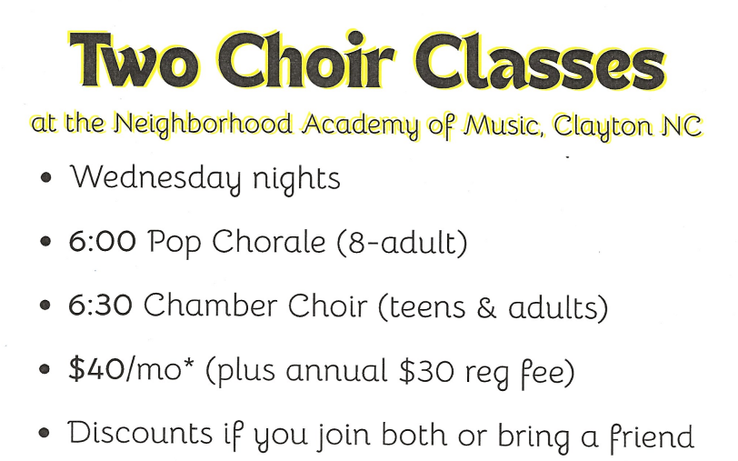 Flyer for two choir classes at Neighborhood Academy of Music, Clayton, NC, with times, prices, and discounts.