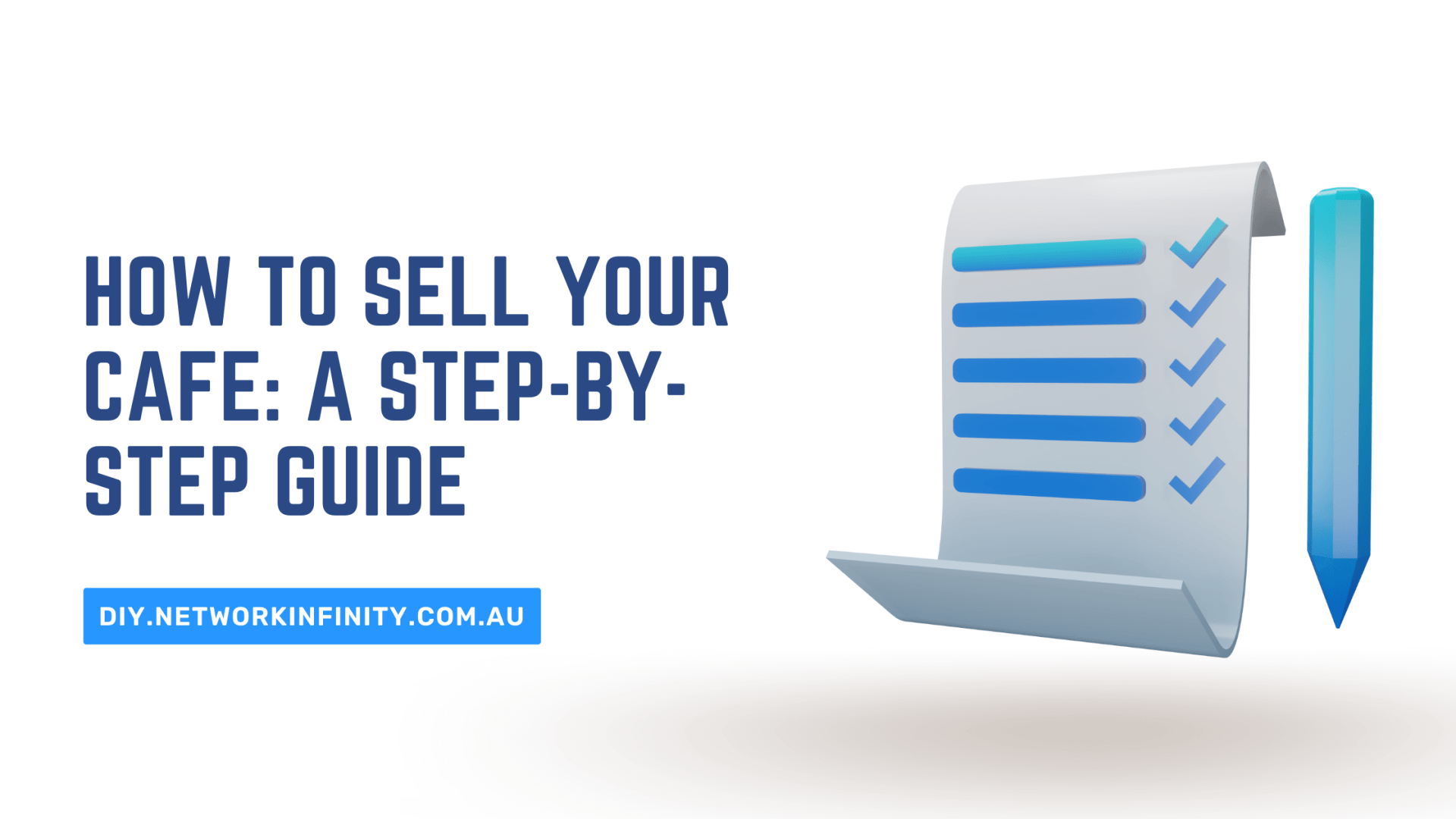 How To Sell Your Cafe: A Step-by-step Guide