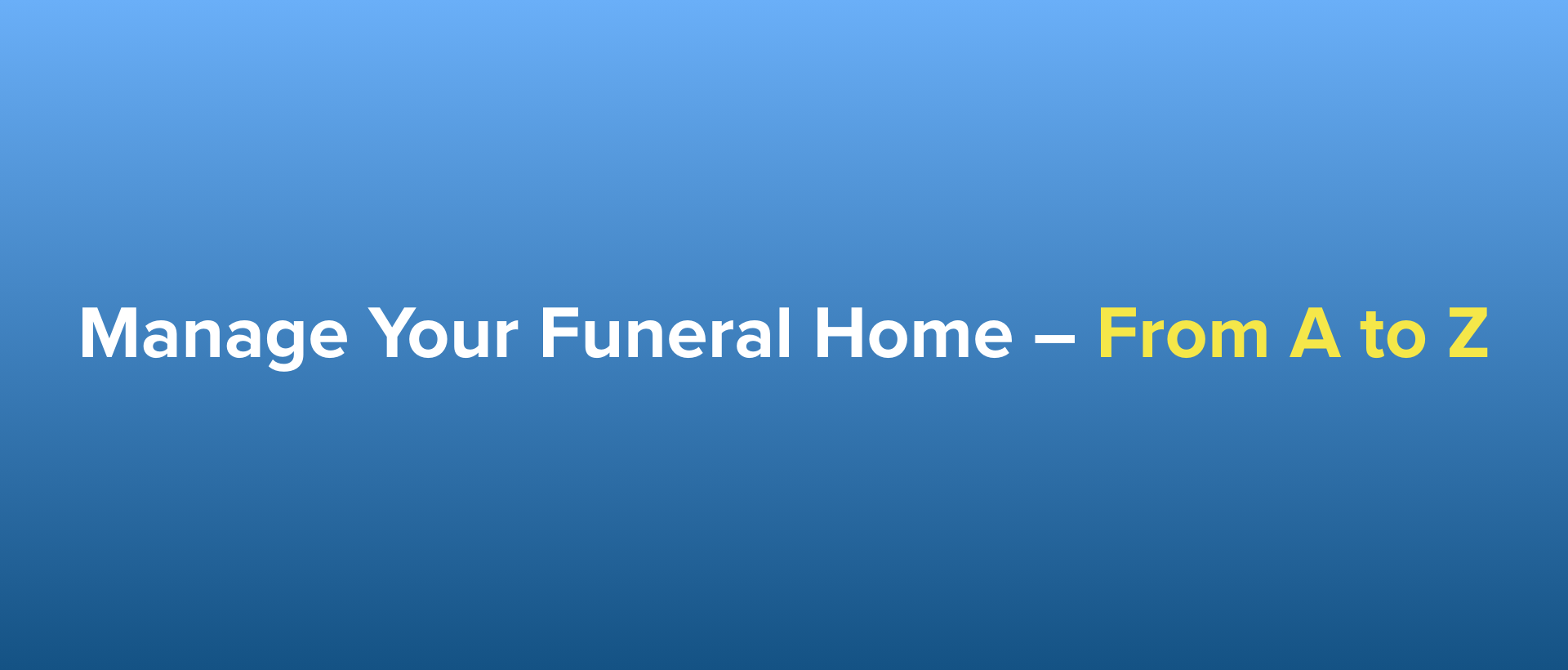 Reports to Keep Funeral Home Operations on Track