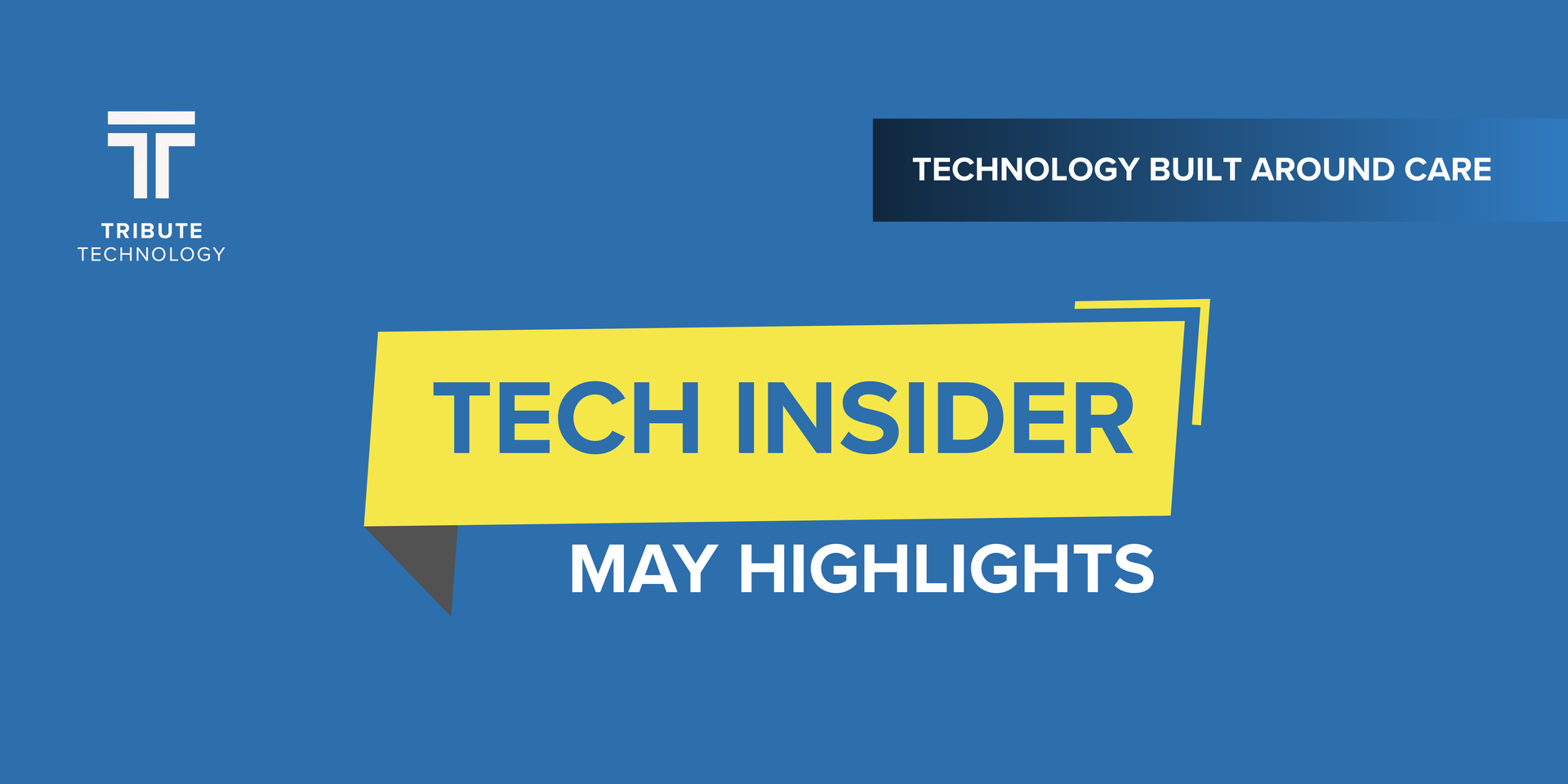 Technology Built Around Care | May Tech Insider