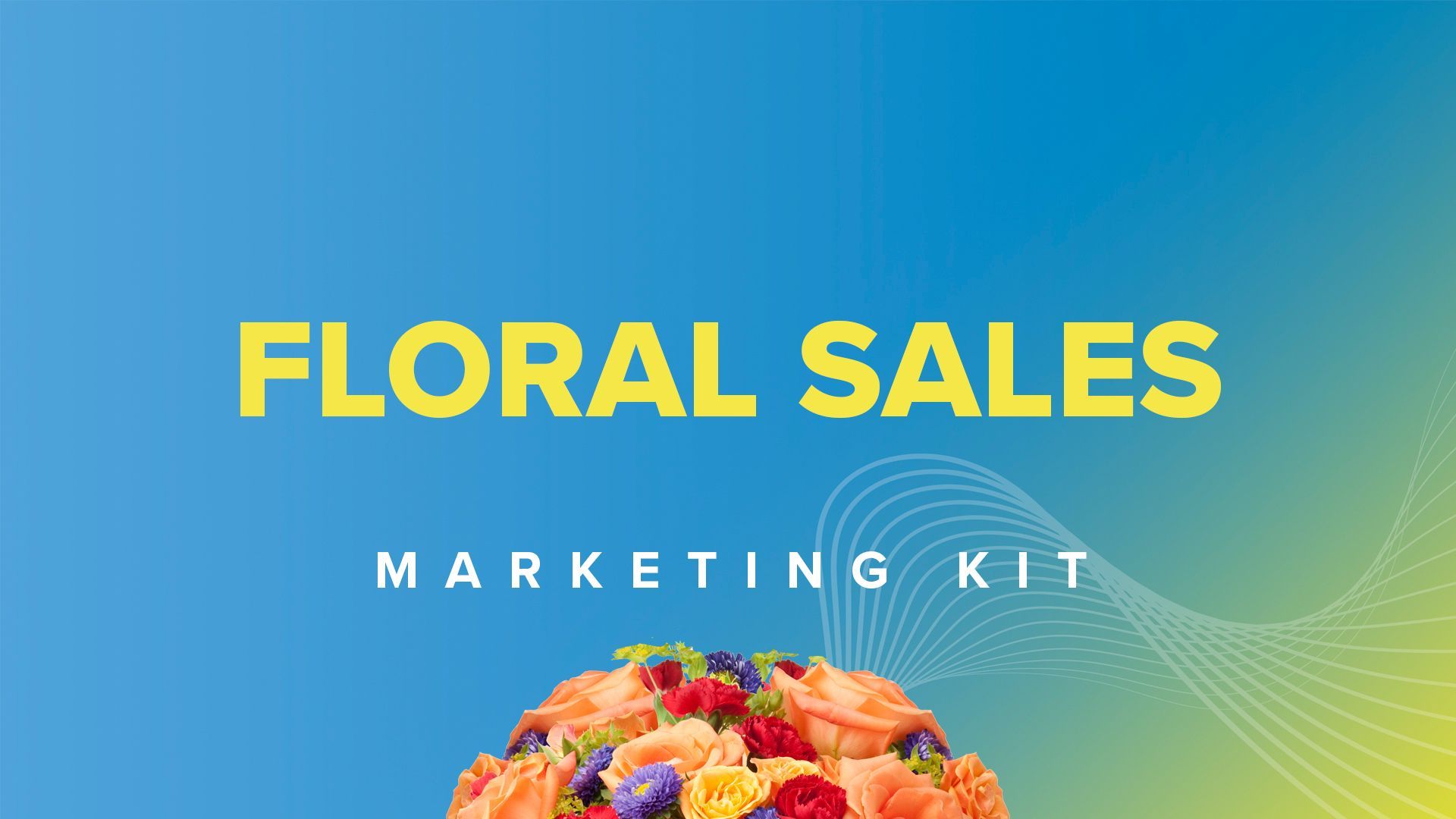 A floral sales marketing kit with a bouquet of flowers on a blue and yellow background.