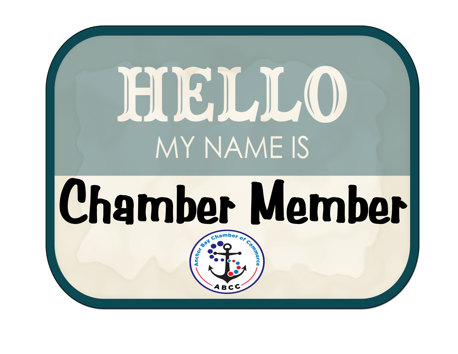 A sign that says hello my name is chamber member