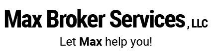 Logo for Max Broker Services, LLC with the tagline “Let Max help you!”