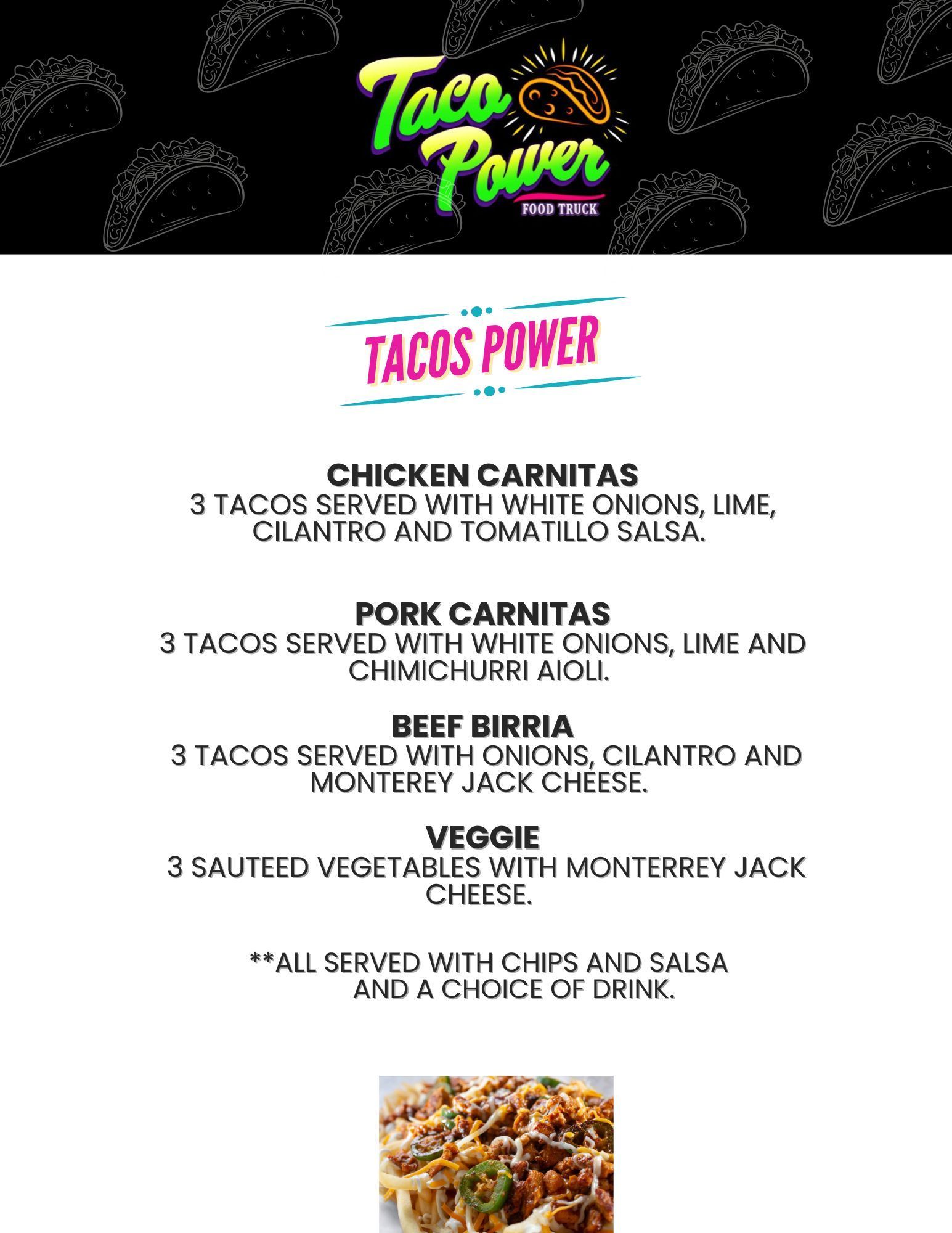 A menu for tacos power with chicken carnitas , pork carnitas , beef birria , and veggie.