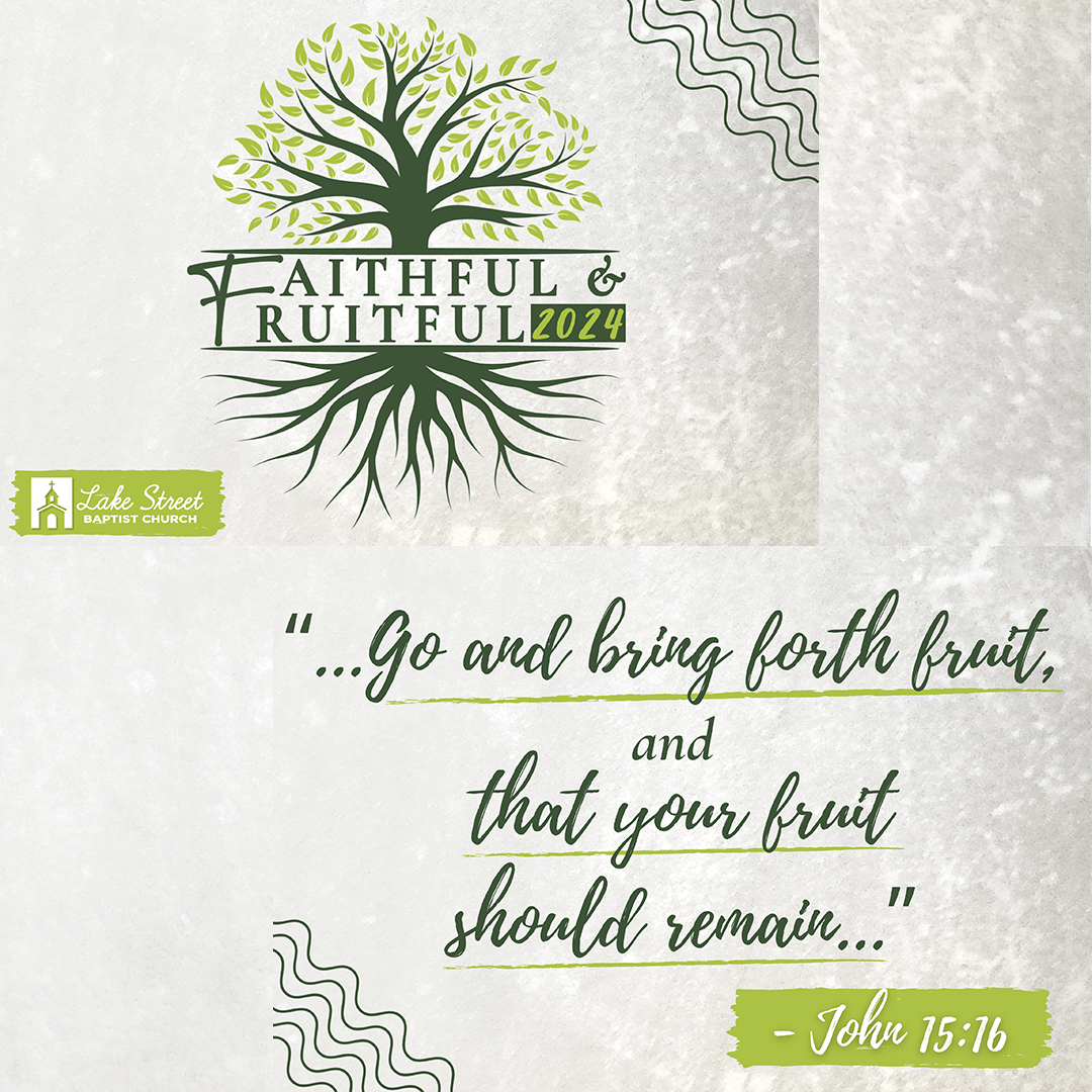 Faithful and fruitful 2024 poster with a tree and John 15:16 quote in green on a light background