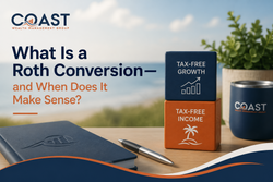 Coast ad: “What Is a Roth Conversion— and When Does It Make Sense?” with tax-free growth blocks and notebook on desk