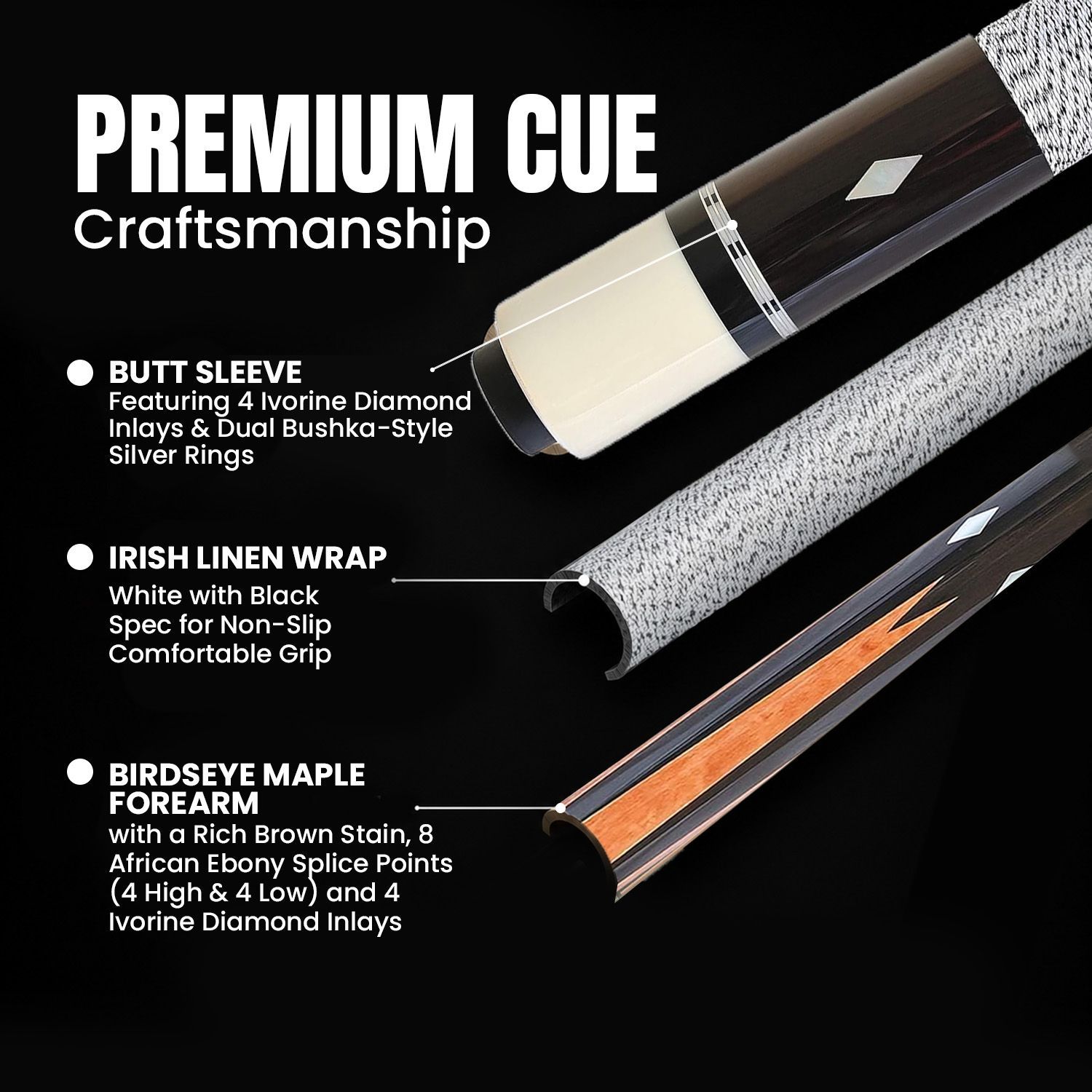 GB6 billiard cue premium craftsmanship details showing butt sleeve with four ivory diamond inlays, dual Bushka-style silver rings, black and white Irish linen wrap, and birdseye maple forearm with eight African ebony splice points
