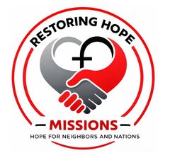 Restoring Hope Missions logo with red and gray heart, handshake, and cross; “Hope for neighbors and nations”