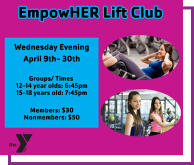 EmpowHER Lift Club flyer with workout photos, Wednesday evenings April 9–30, times and membership prices.