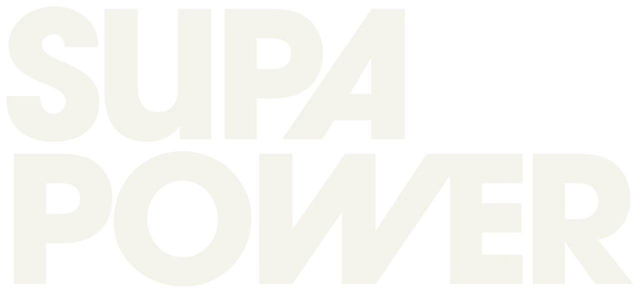 Pale beige “SUPA POWER” text in large bold letters on a white background