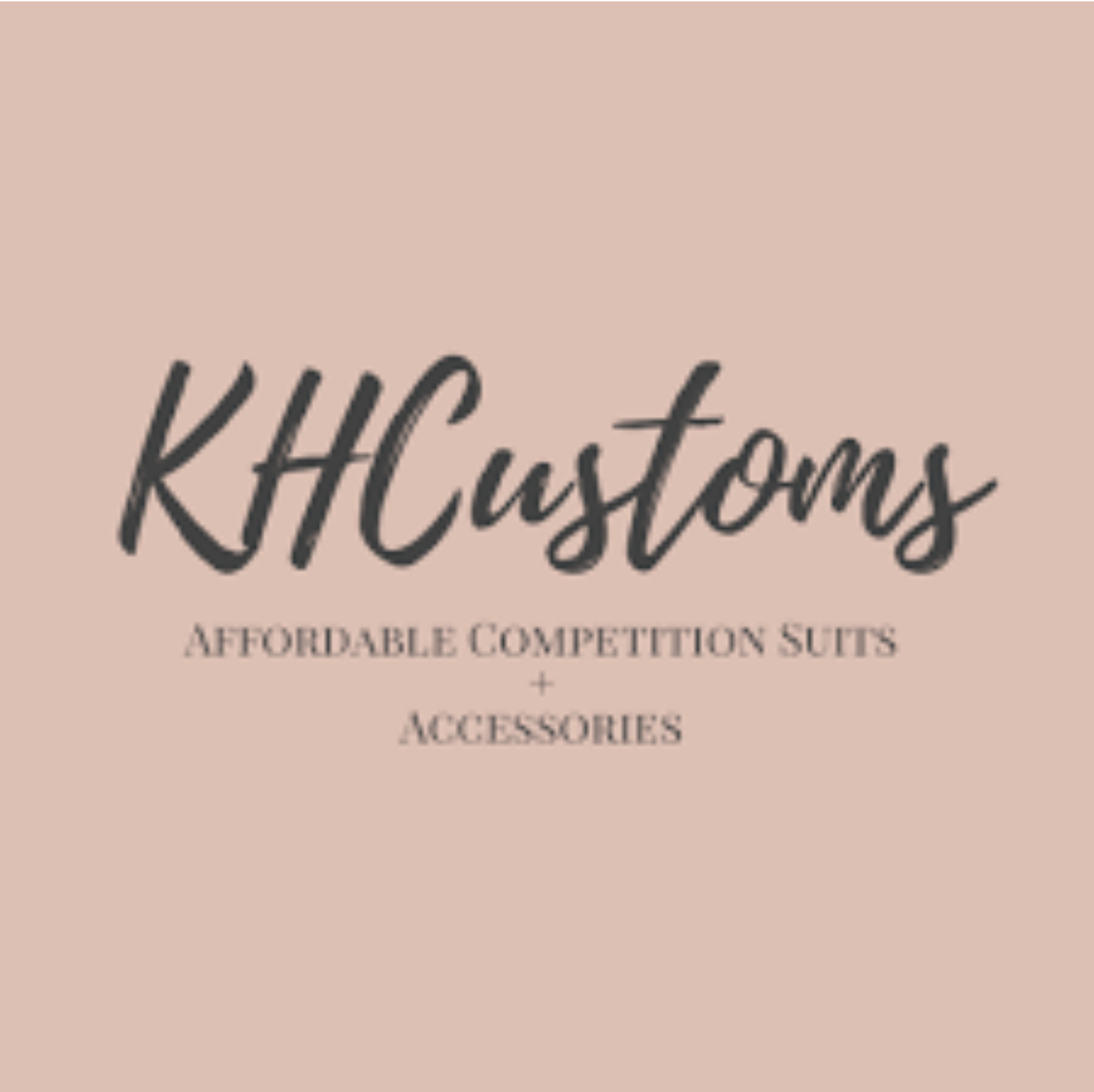 KHCustoms logo on a blush background with text “Affordable Competition Suits” and “Accessories”