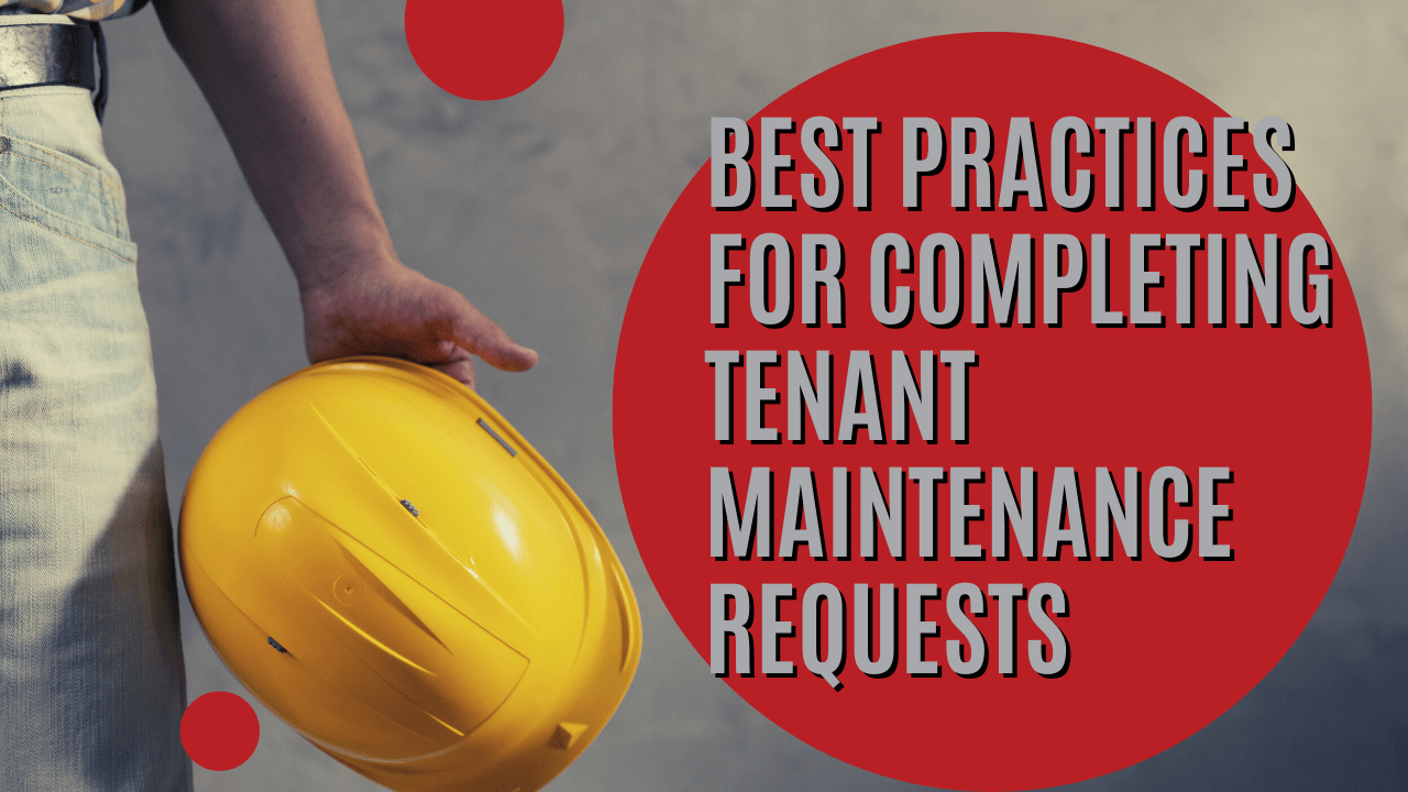 Best Practices for Completing Tenant Maintenance Requests