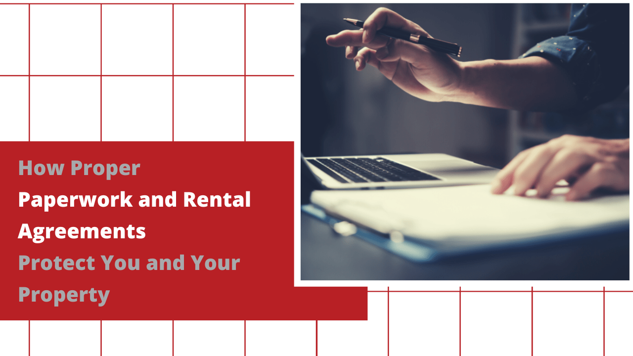 How Proper Paperwork and Rental Agreements Protect You and Your Property -  Article Banner