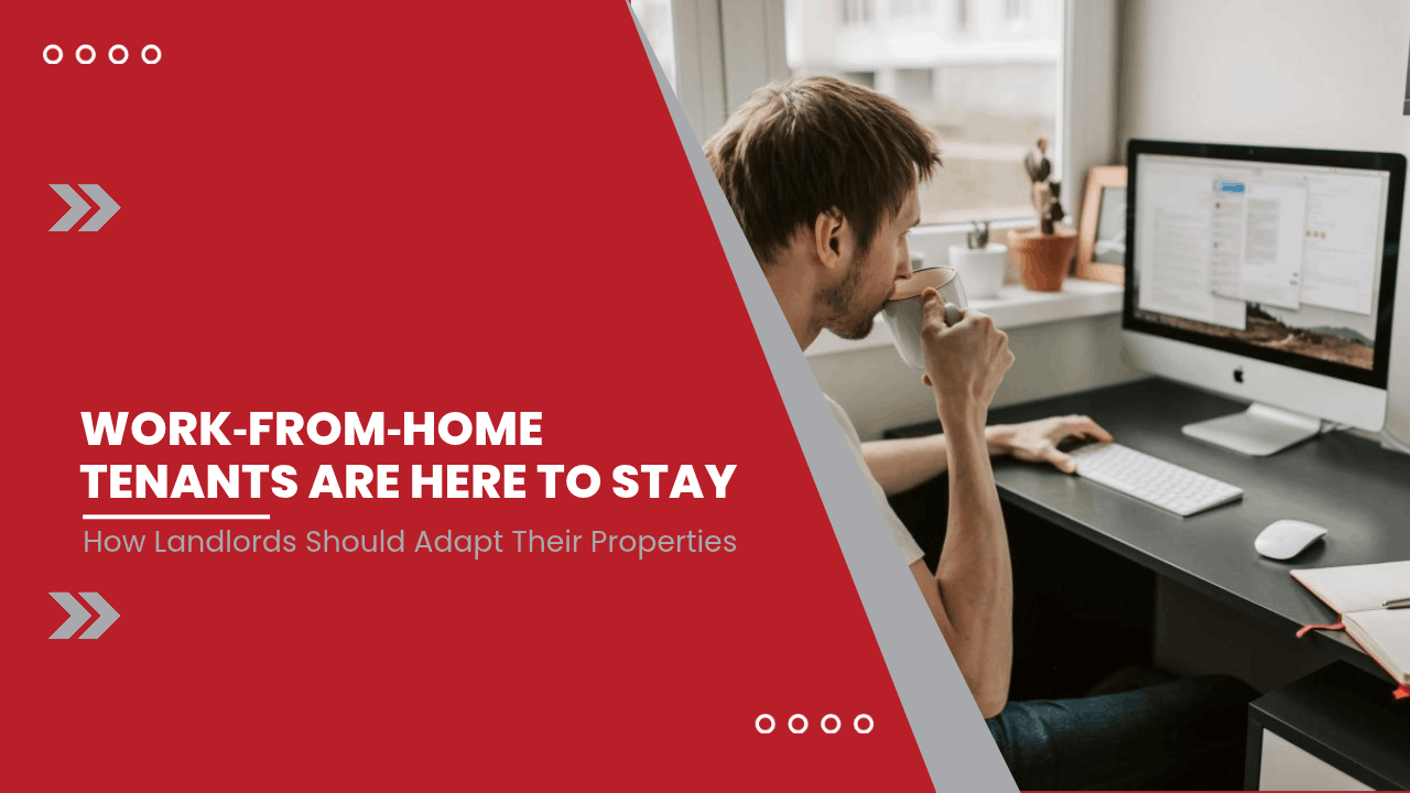 Work‑From‑Home Tenants Are Here to Stay: How Arlington Landlords Should Adapt Their Properties