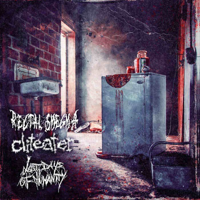 Rectal Smegma – Split Album with LDOH and Cliteater