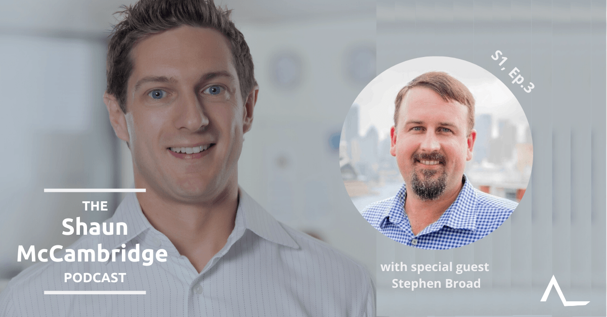 Shaun McCambridge podcast with Stephen Broad