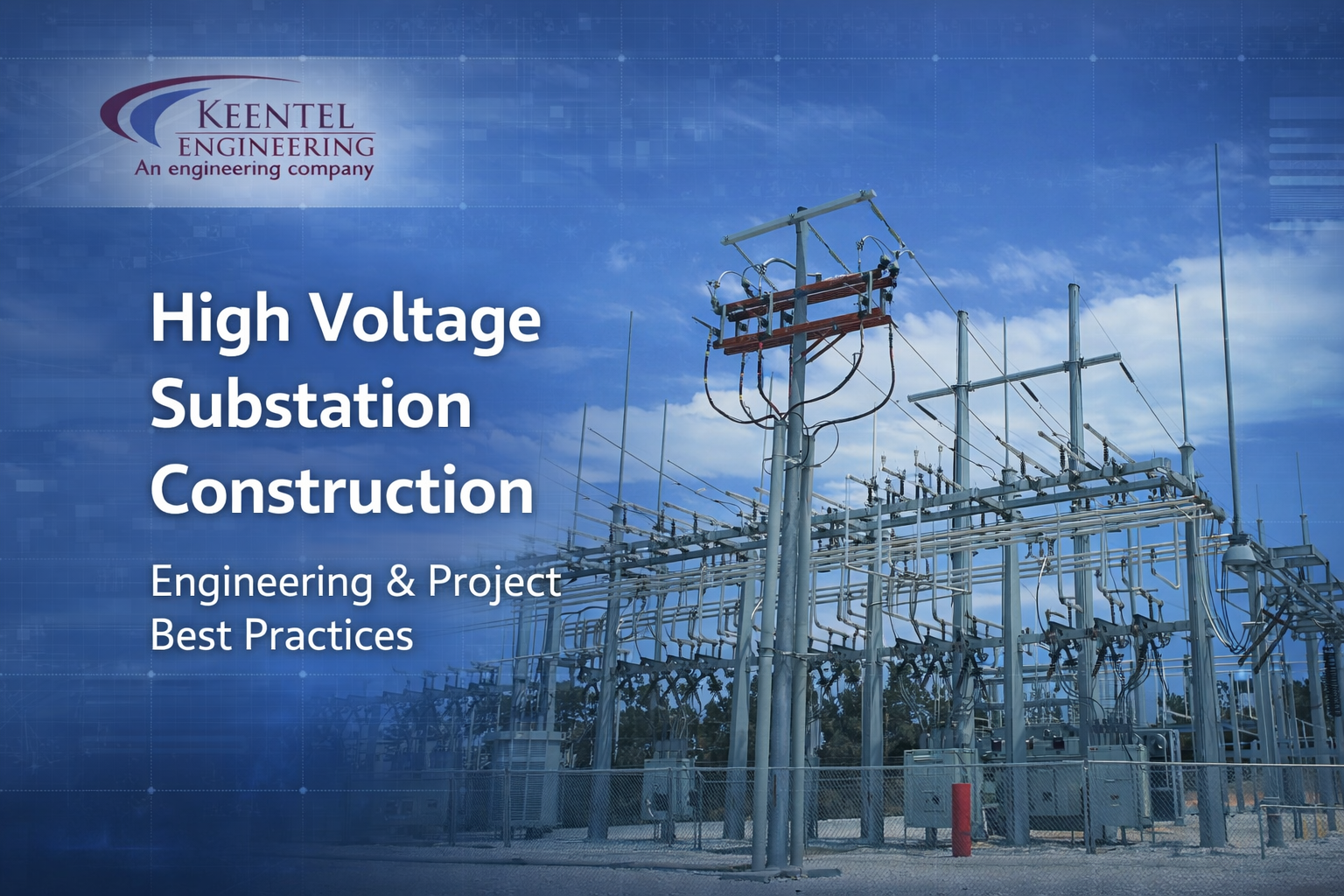 High voltage electrical substation construction with transmission equipment and switchgear infrastructure