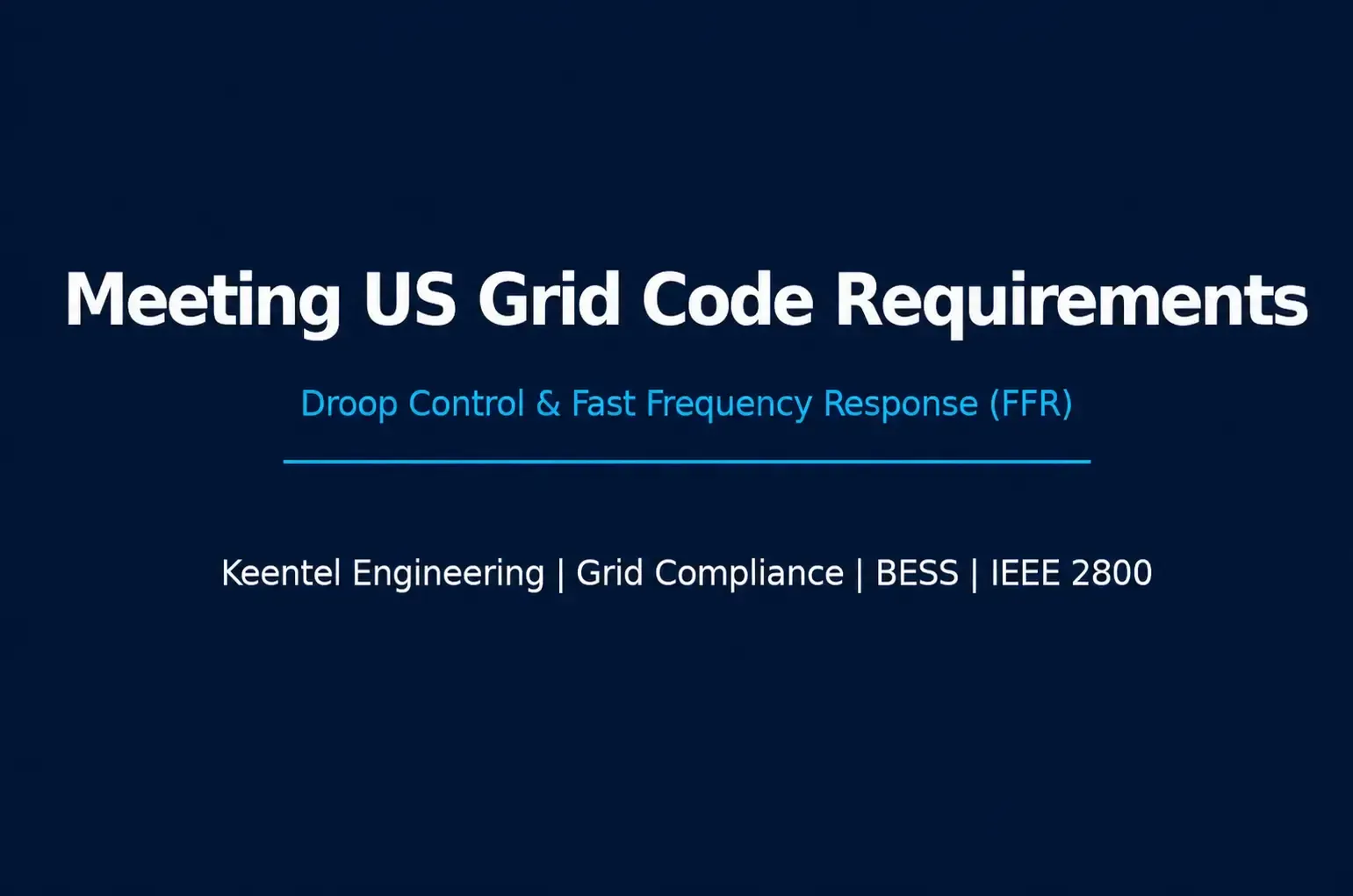 US Grid Code Requirements – Droop Control & Fast Frequency Response (FFR) | BESS IEEE 2800