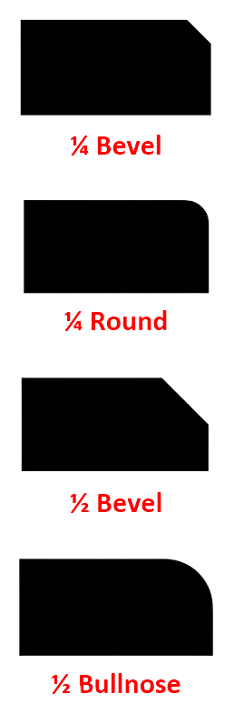 Four black shape samples labeled “¼ Bevel,” “¼ Round,” “½ Bevel,” and “½ Bullnose”