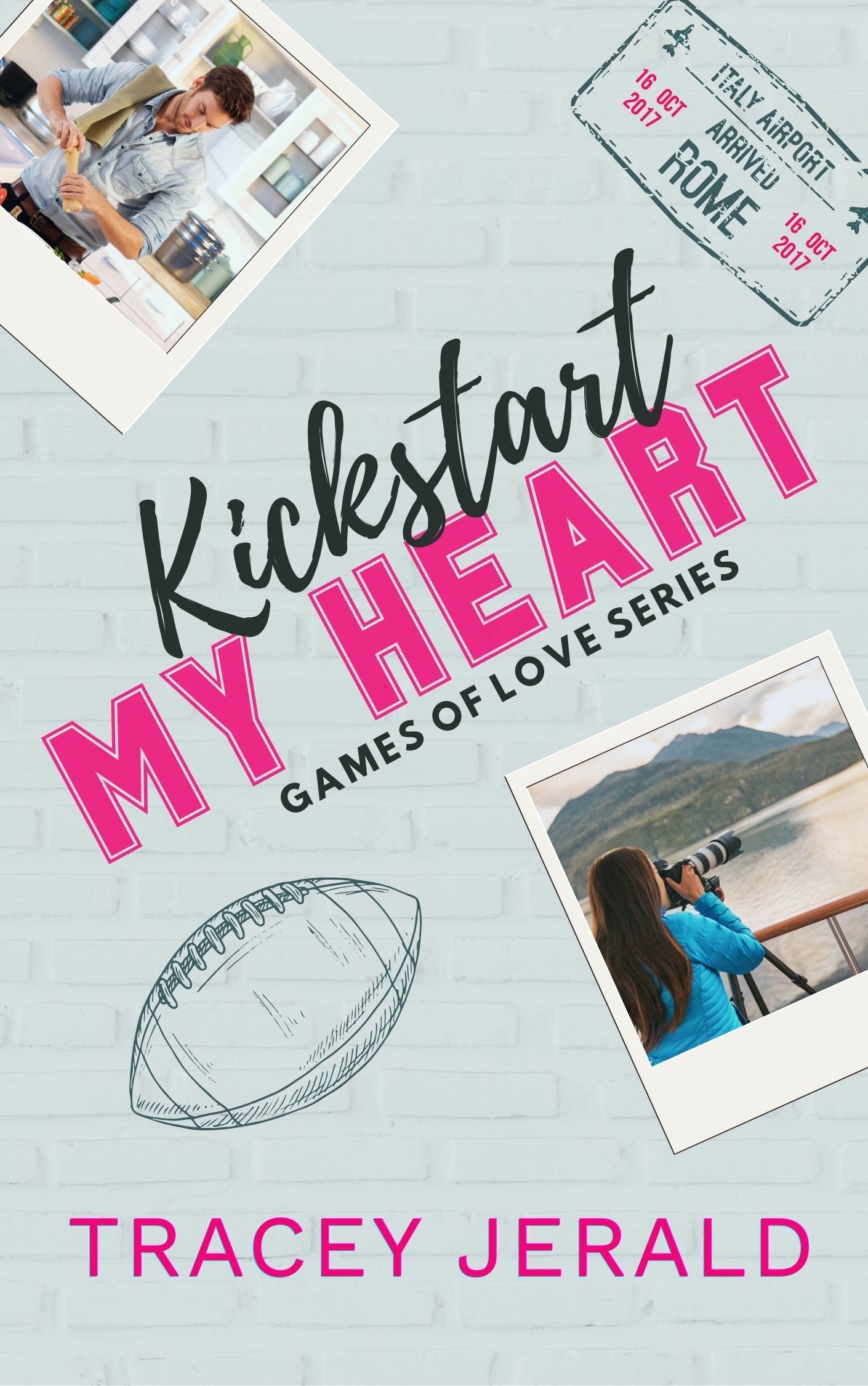 Kickstart My Heart, Tracey Jerald, Games of Love, Sports Romance, Second Chance. Small Town, Overheard, Football