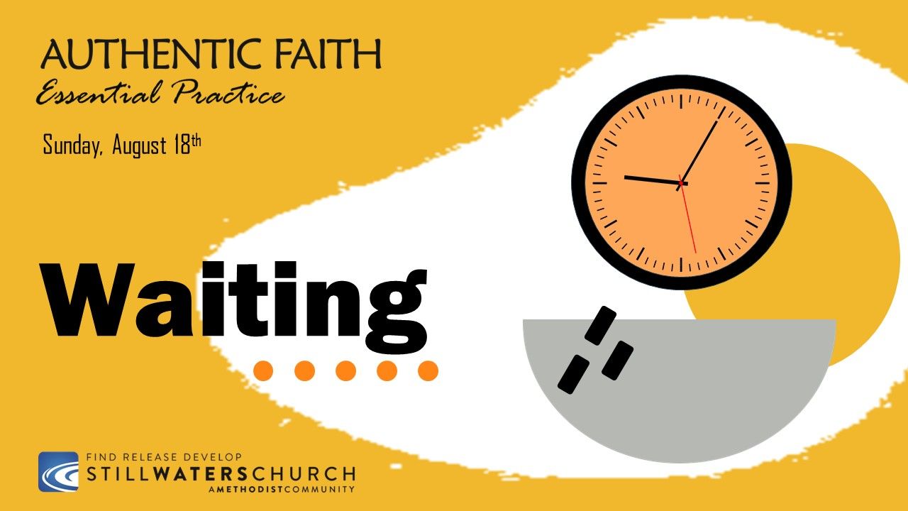 A poster that says authentic faith essential practice waiting