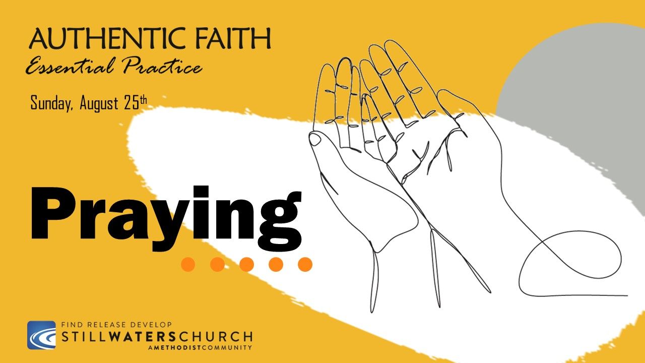 A poster for authentic faith essential practice praying