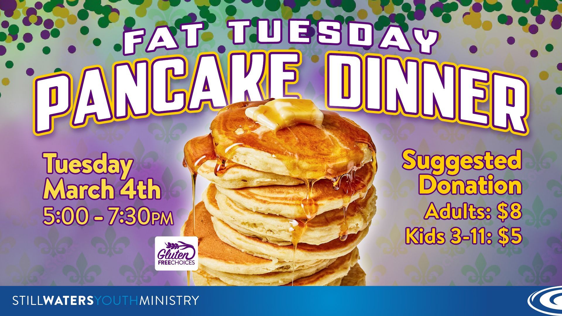 Fat Tuesday Pancake Dinner. Tuesday before Ash Wednesday