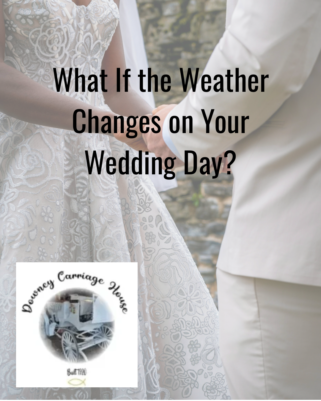 Wedding attire with text: “What If the Weather Changes on Your Wedding Day?”