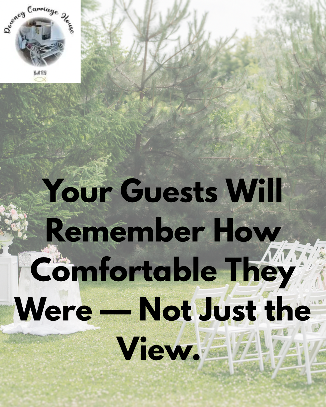 Outdoor patio with white chairs and greenery, overlaid text about guest comfort and the view.