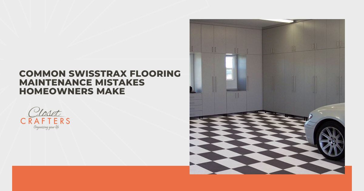 Common Swisstrax Flooring Maintenance Mistakes Homeowners Make