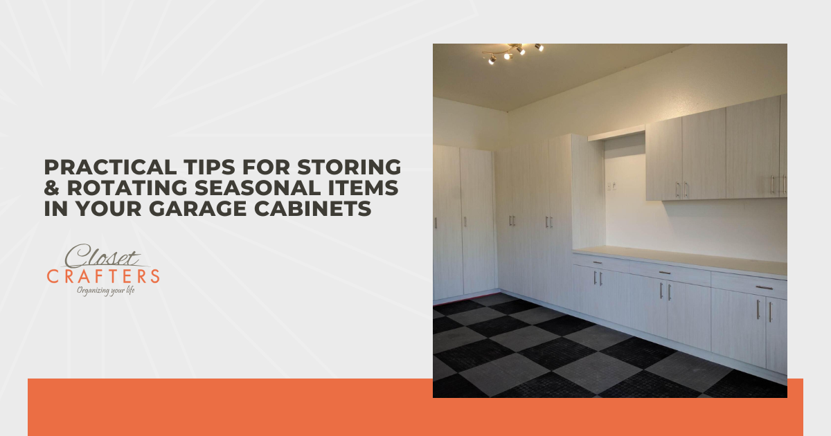 Practical Tips for Storing & Rotating Seasonal Items in Your Garage Cabinets