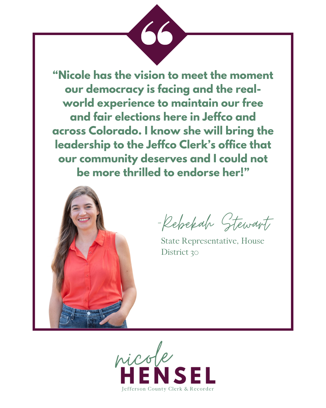 Quote from Deborah Stewart endorsing Nicole Hensel for Jeffco Clerk, with Hensel's photo.