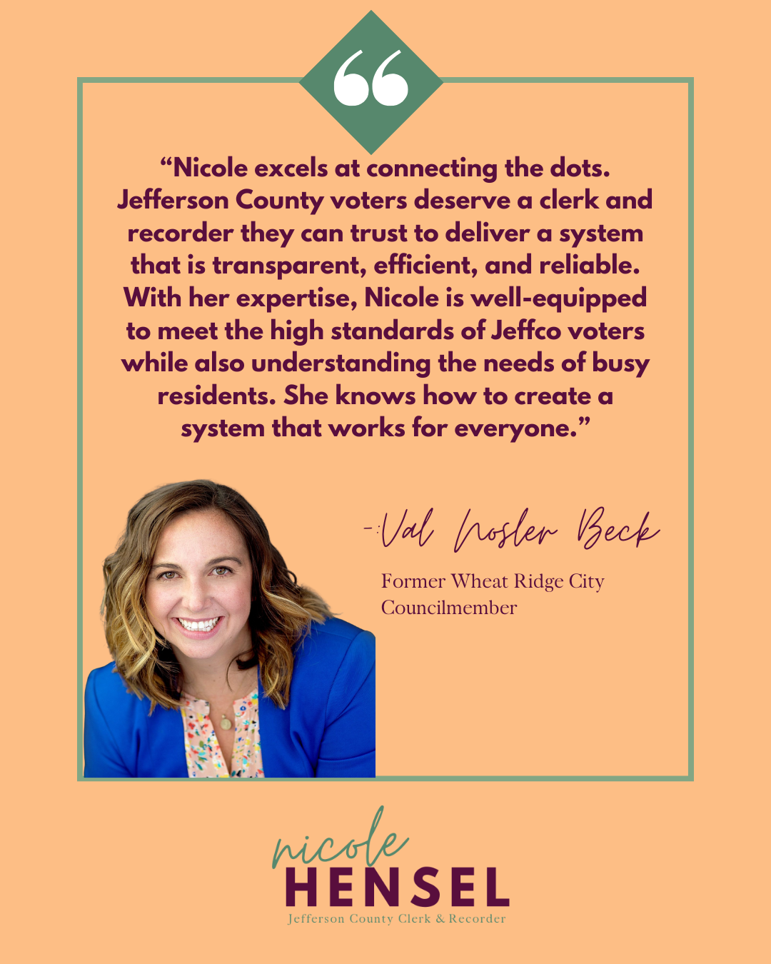 Campaign ad: Woman in blue jacket, Nicole Hensel, with a quote from Val Foster Beck about her.