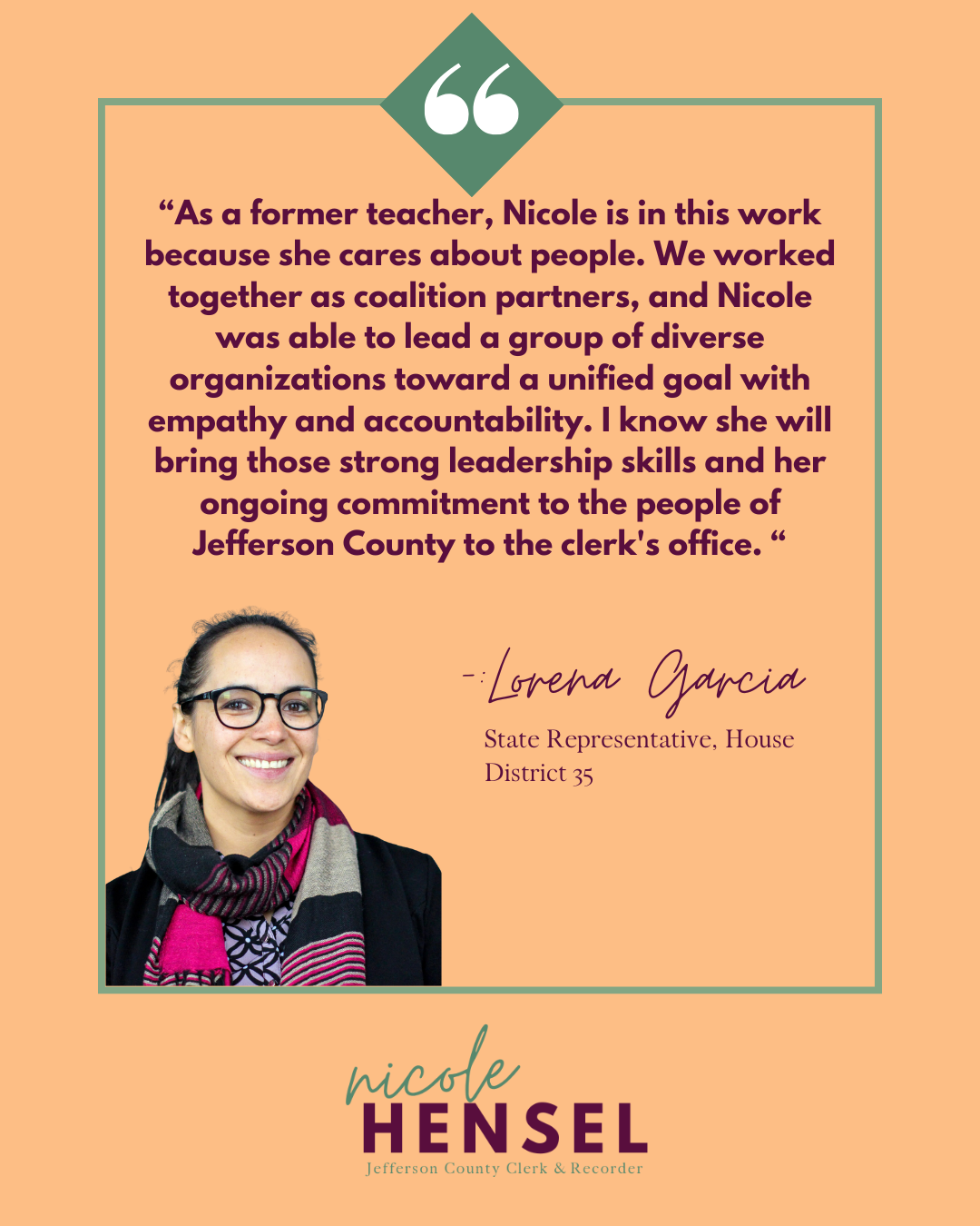 A campaign graphic with a quote from Lorena Garcia about Nicole Hensel's qualifications for clerk's office.