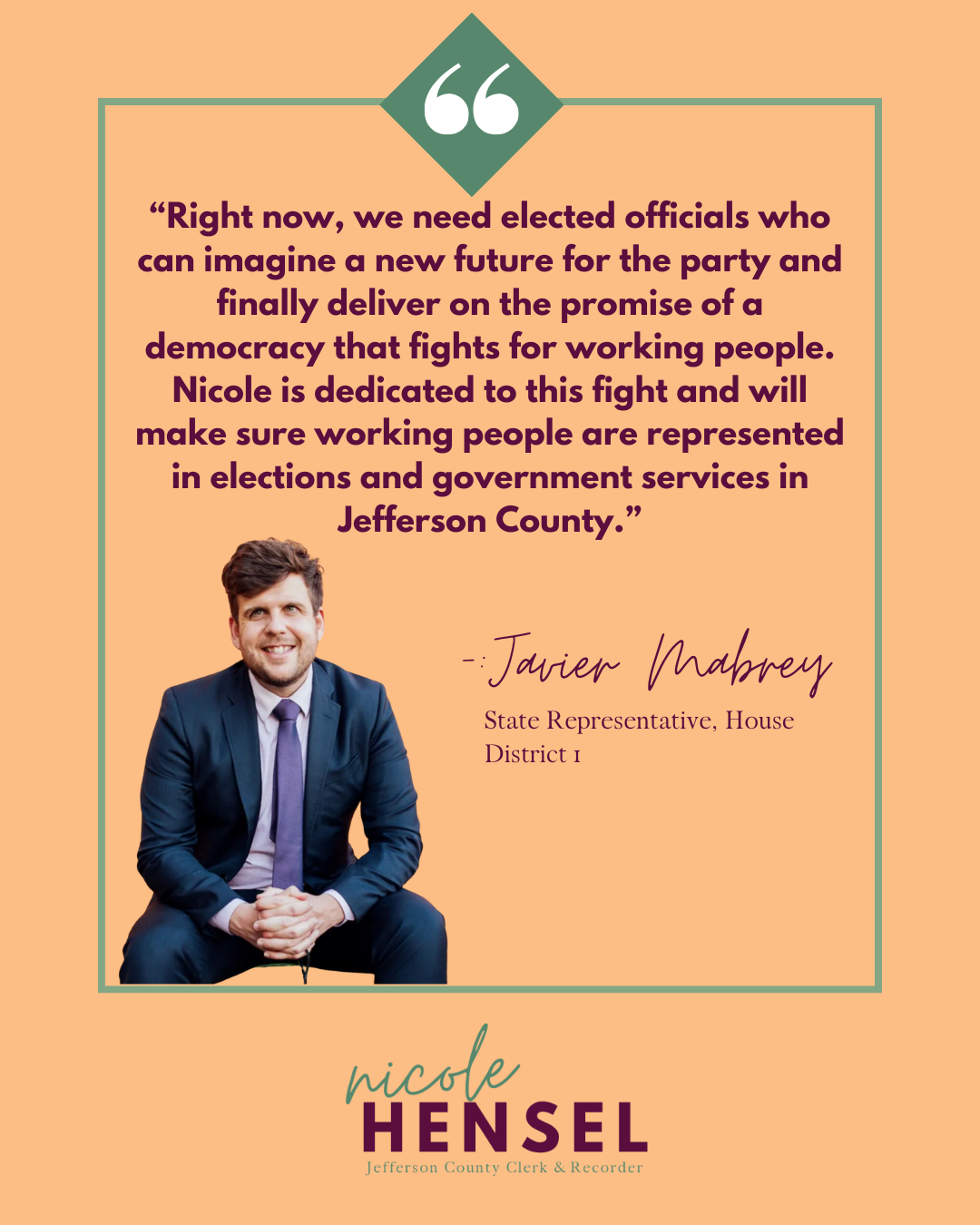 A campaign graphic for Nicole Hensel, with a quote from Janer Mabrey. Features a photo of Mabrey and Hensel's name.