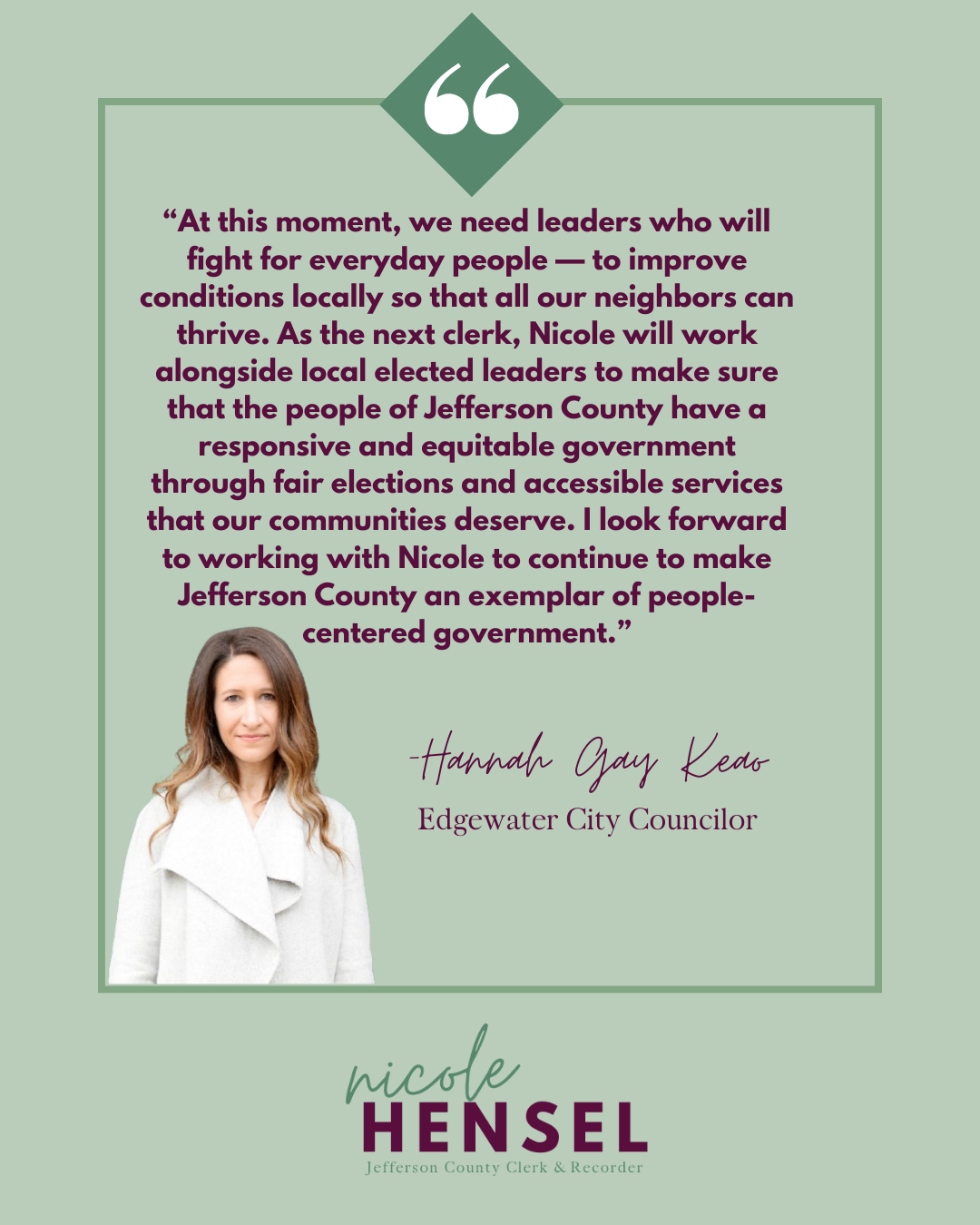 Political ad for Nicole Hensel with a quote from Hannah Gay Kern. It features a headshot of a woman.