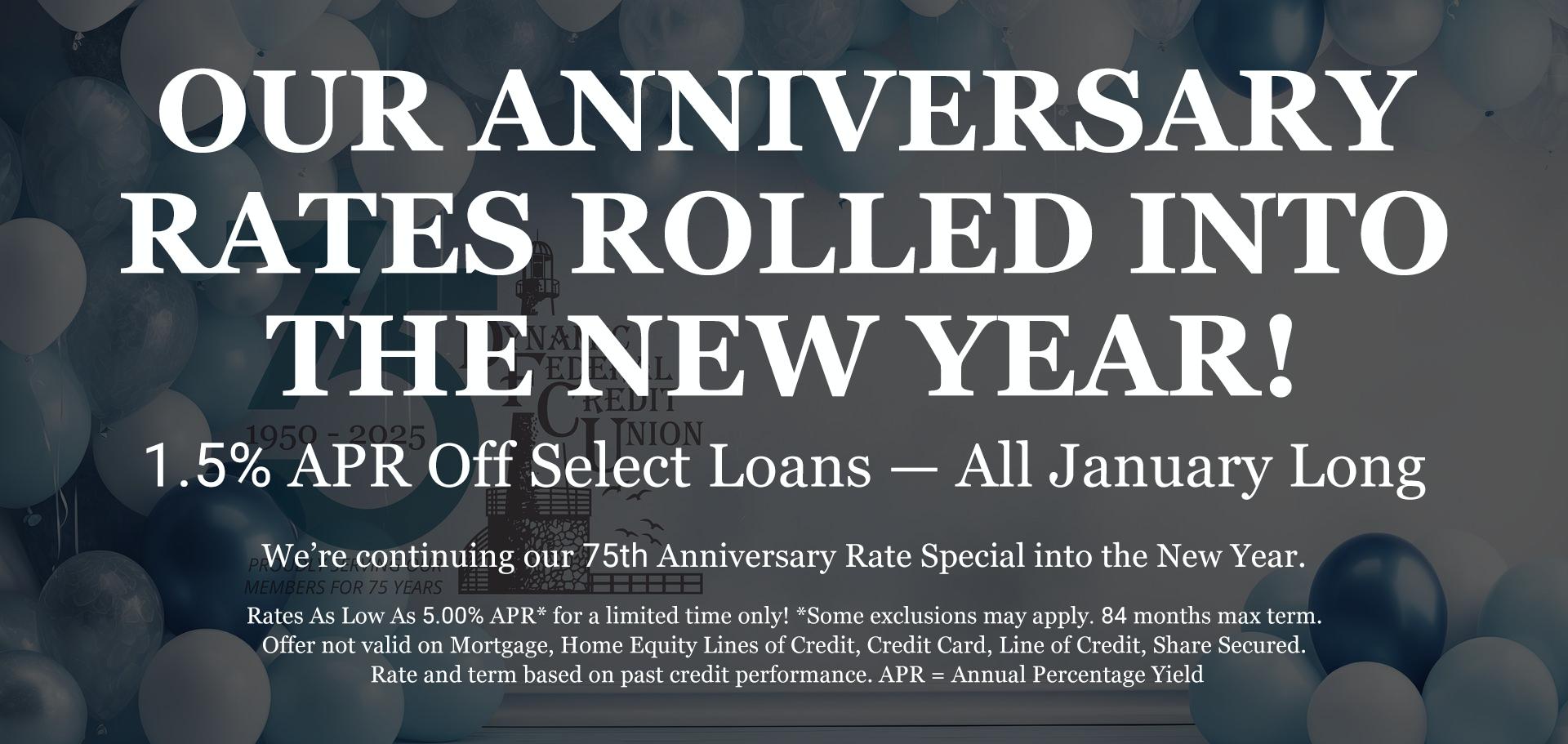 Advert for 75th anniversary. Loan rate reduction: 0.75% APR off, rates as low as 5.03% APR.