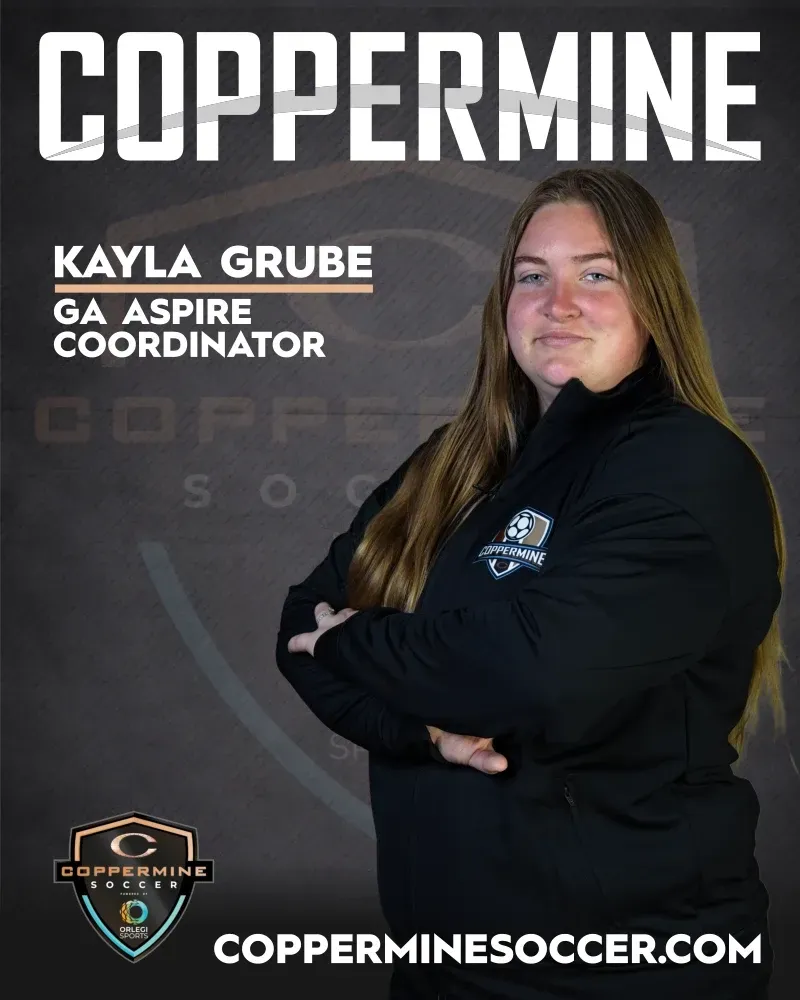 Coppermine Soccer promo featuring Kayla Grube, GA Aspire Coordinator, in a black jacket on gray background.