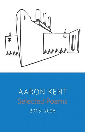 Aaron Kent - Selected Poems