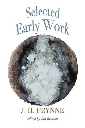 J.H. Prynne - Selected Early Work