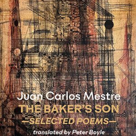 Jan Carlos Mestre - The Baker's Son. Selected Poems