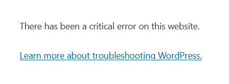 WordPress error message: “There has been a critical error on this website” with troubleshooting link.