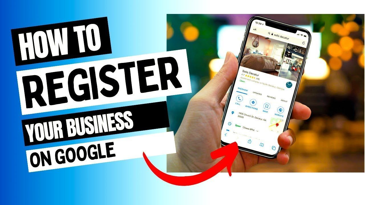 Text graphic: “How to register your business on Google” with a phone in hand and red arrow.