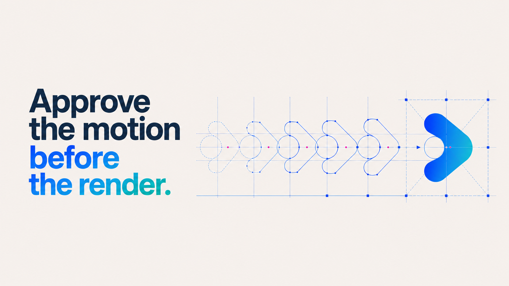 Approve the motion before the render, with blue motion graphics on a white background.