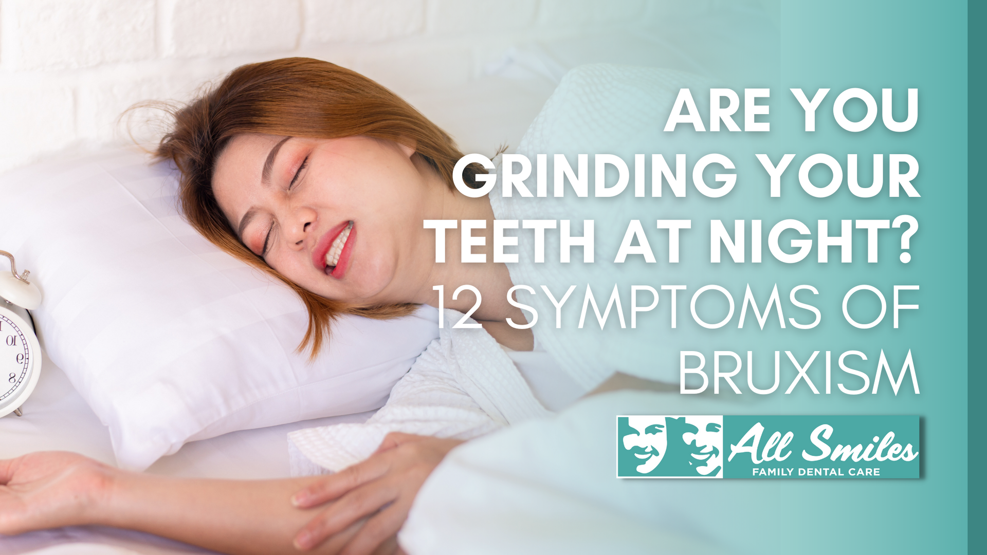 A woman is grinding her teeth at night.