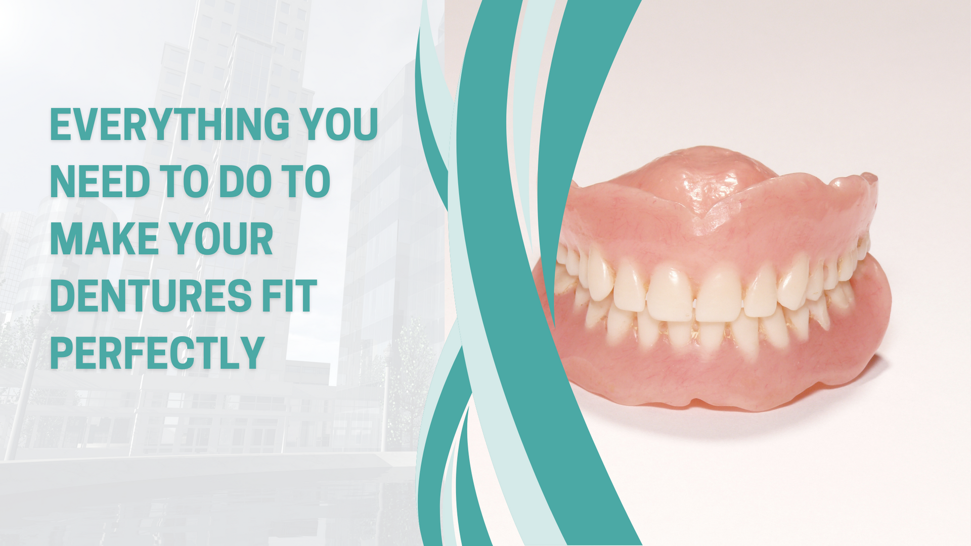 A picture of a denture with the words `` everything you need to do to make your dentures fit perfectly ''.