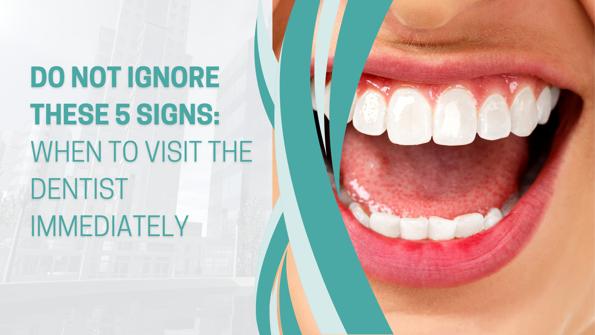 Do not ignore these 5 signs when to visit the dentist immediately