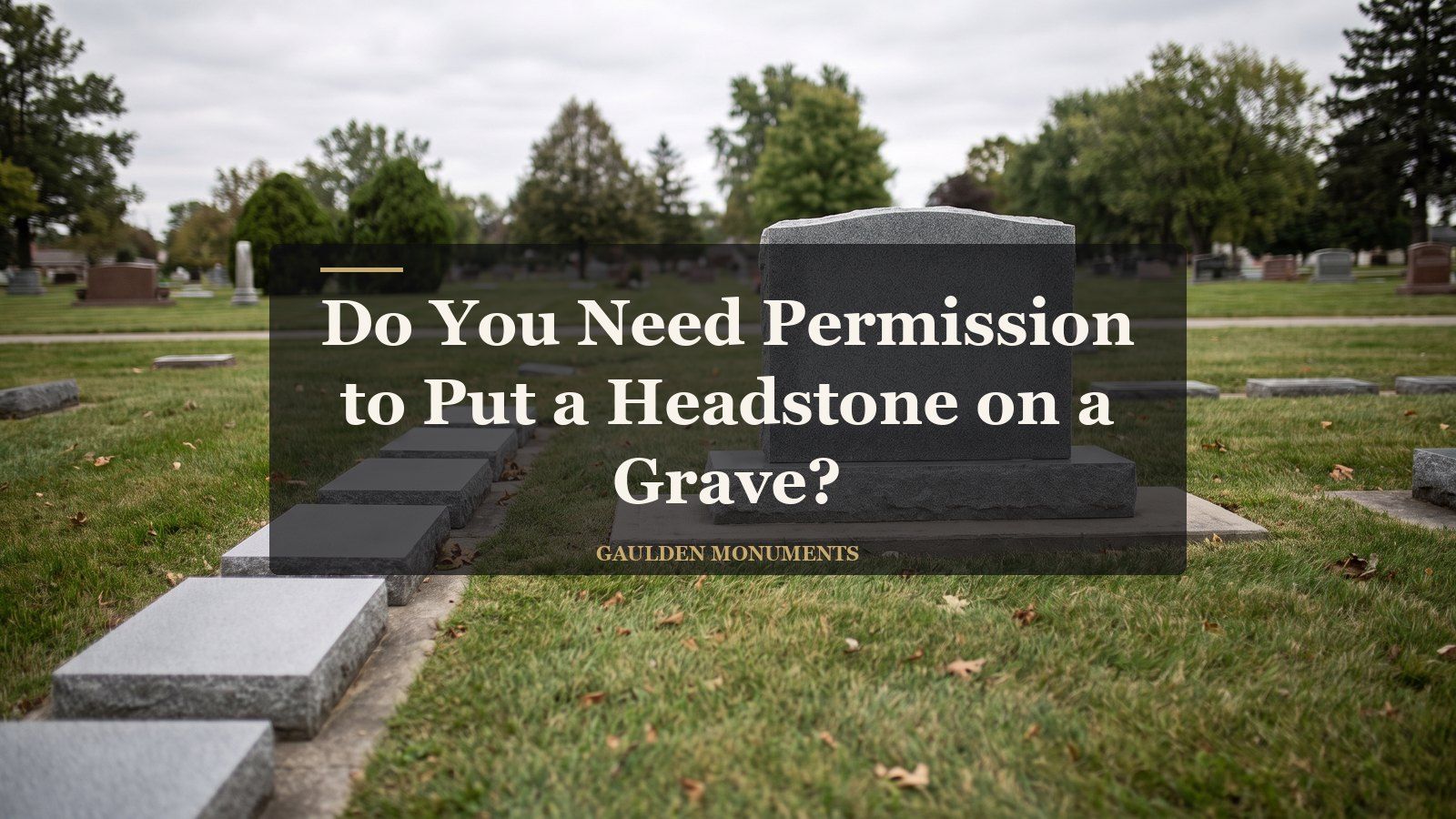 Do you need permission to put a headstone on a grave: cemetery headstone, Rock Hill SC