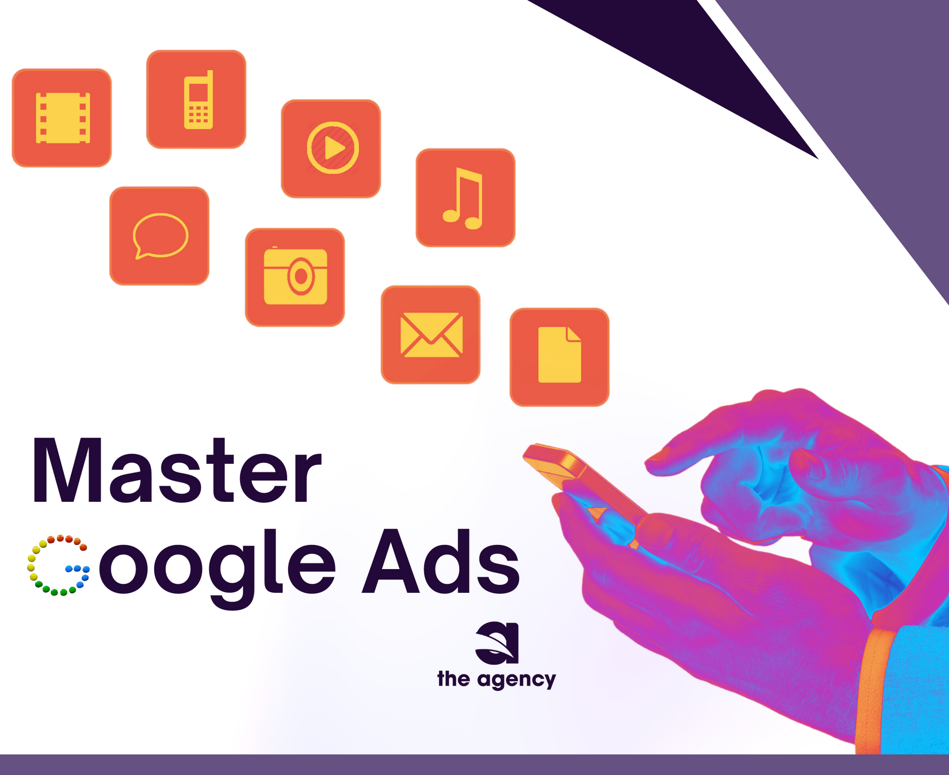 Master Google Ads by The Agency Master Google Ads by The Agency
