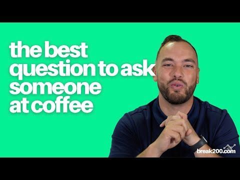 The Best Question To Ask Someone At Coffee